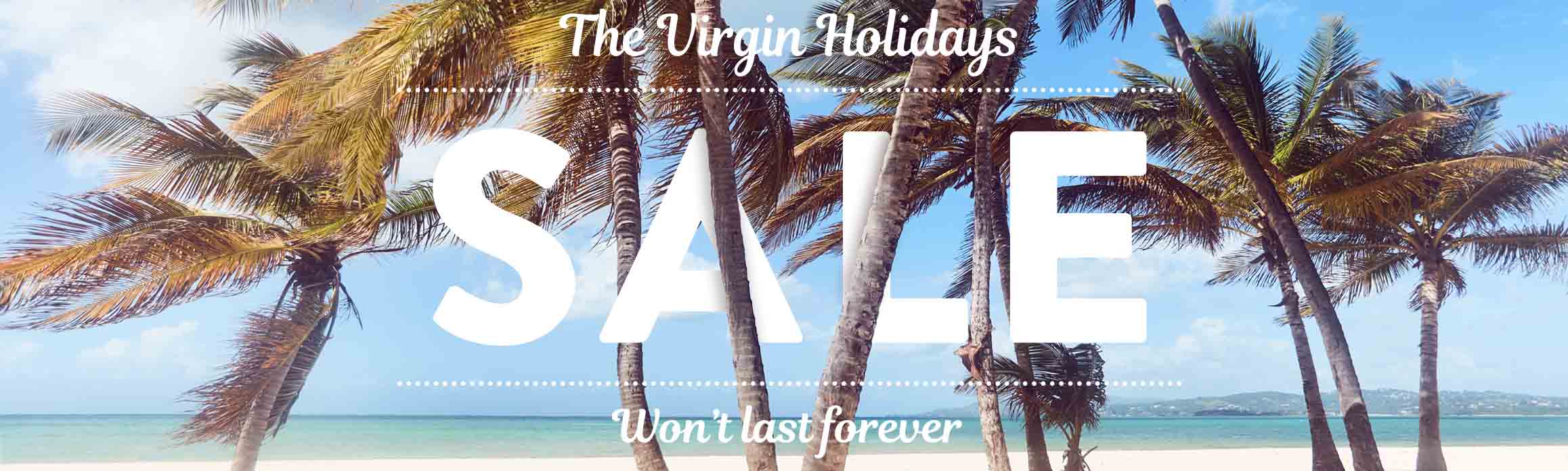 The Virgin Holidays Sale Virgin Holidays